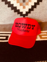 Load image into Gallery viewer, Howdy F*ckers Trucker Hat