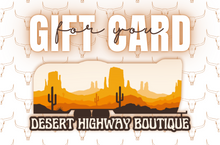 Load image into Gallery viewer, Desert Highway Gift Card
