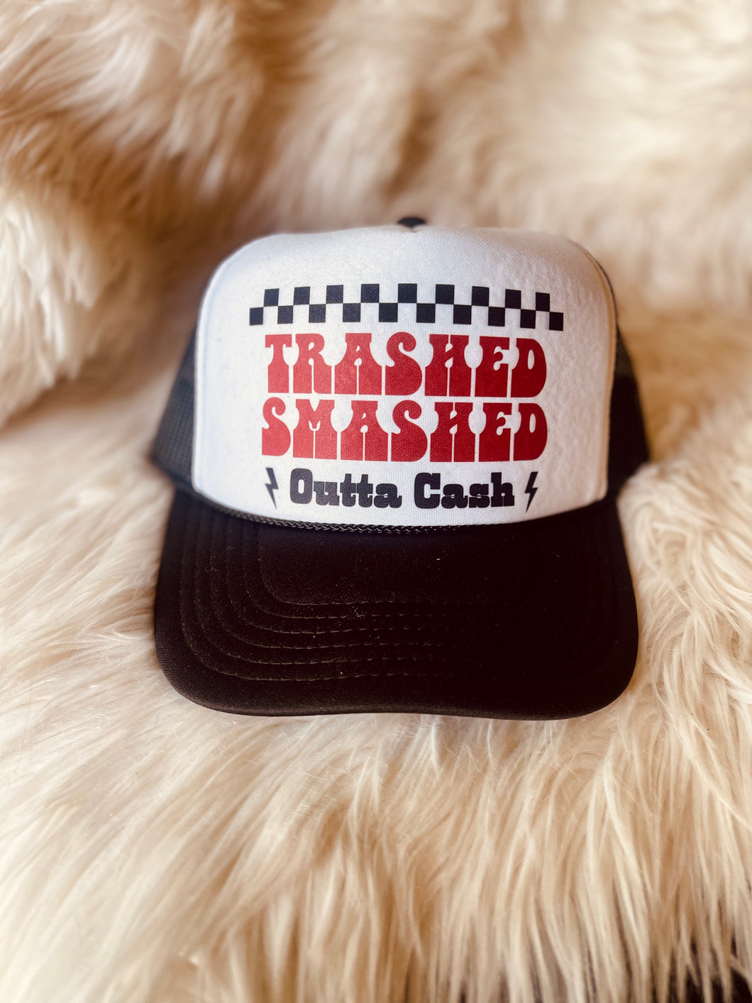 Trashed, Smashed, Outta Cash Trucker Hat 2.0
